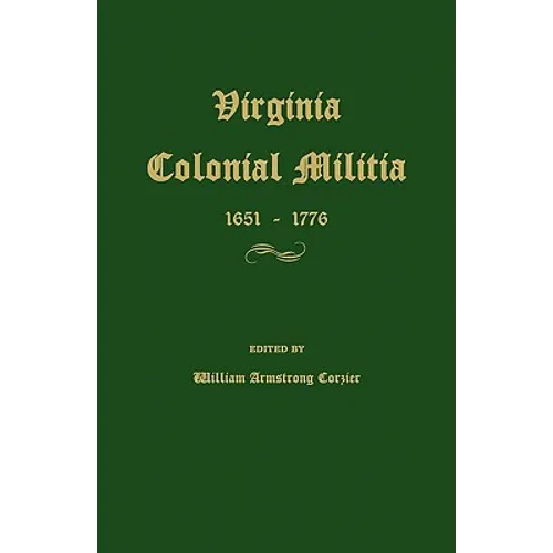 Virginia Colonial Militia 1651-1776