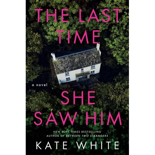 The Last Time She Saw Him - Hardcover