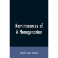 Reminiscences of a nonagenarian - Paperback