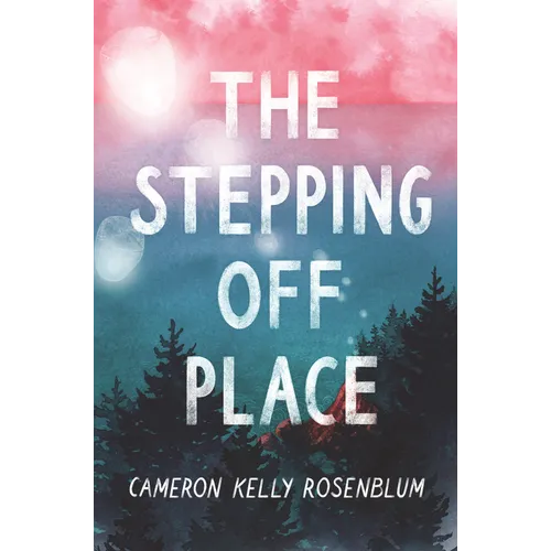 The Stepping Off Place - Hardcover