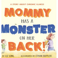 Mommy Has a Monster on Her Back! - Hardcover
