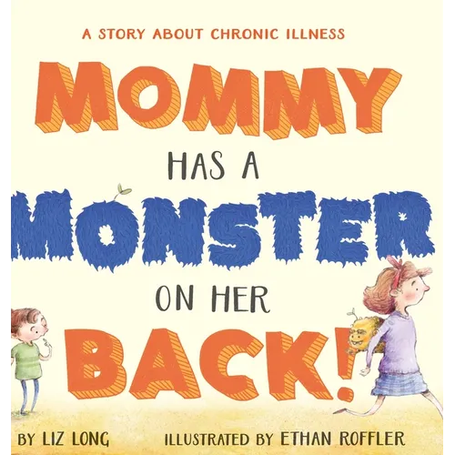 Mommy Has a Monster on Her Back! - Hardcover
