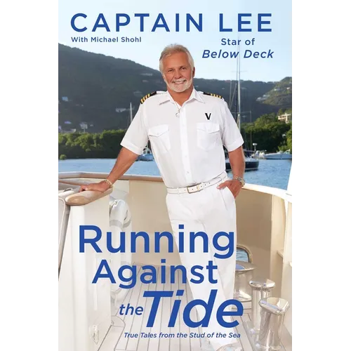 Running Against the Tide: True Tales from the Stud of the Sea - Paperback