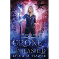 Crone Unleashed - Paperback