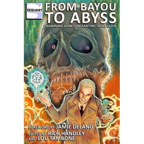 From Bayou to Abyss: Examining John Constantine, Hellblazer - Paperback