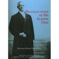 Recollections of My Slavery Days