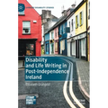 Disability and Life Writing in Post-Independence Ireland - Hardcover