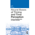 Neural Bases of Timing and Time Perception - Paperback