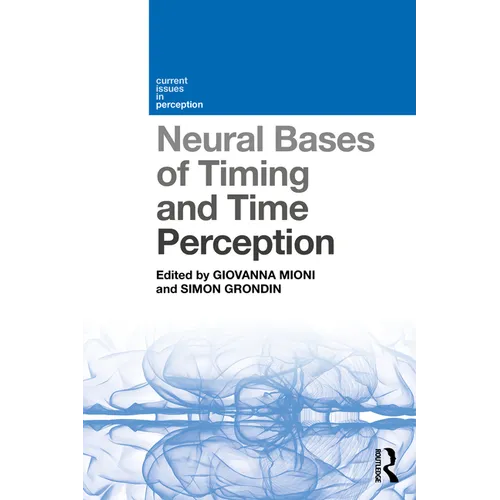 Neural Bases of Timing and Time Perception - Paperback