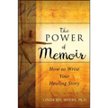 The Power of Memoir: How to Write Your Healing Story - Paperback