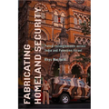 Fabricating Homeland Security: Police Entanglements Across India and Palestine/Israel - Paperback