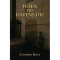 When the Ravens Die - Paperback