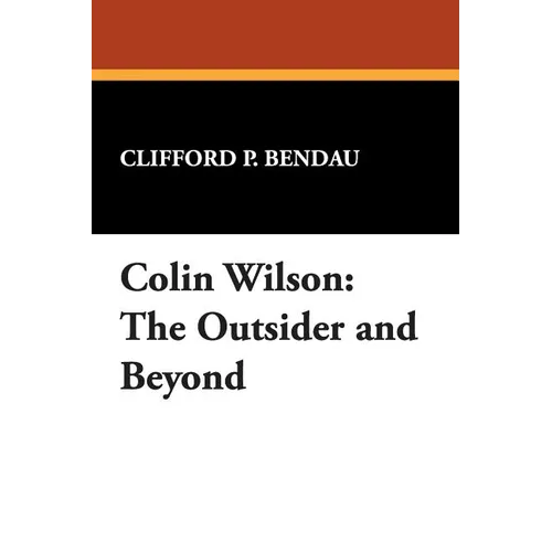 Colin Wilson: The Outsider and Beyond - Paperback