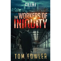 The Workers of Iniquity: A C.T. Ferguson Crime Novel - Paperback