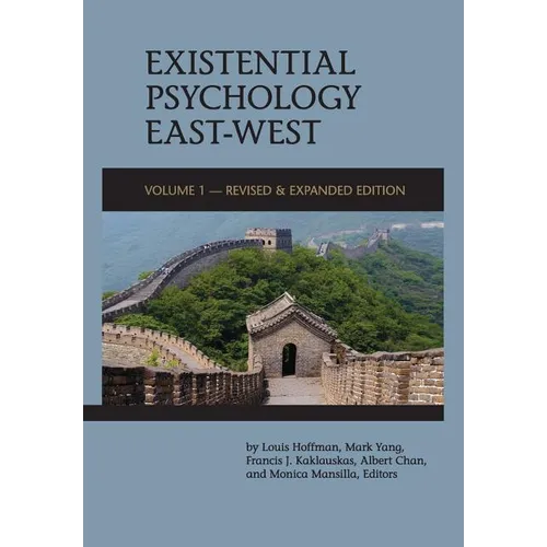 Existential Psychology East-West (Revised and Expanded Edition) - Paperback