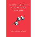 The Afrominimalist's Guide to Living with Less - Paperback