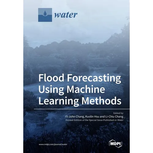 Flood Forecasting Using Machine Learning Methods - Paperback