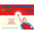 Active Imagination Activity Book: 50 Sensorimotor Activities for Children to Improve Focus, Attention, Strength, & Coordination - Paperback