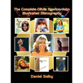 The Complete Olivia Newton-John Illustrated Discography (hardback) - Hardcover
