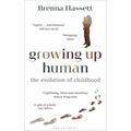 Growing Up Human: The Evolution of Childhood - Paperback