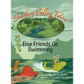 Shadley Valley Tales: Five friends go swimming - Hardcover