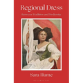 Regional Dress: Between Tradition and Modernity - Paperback