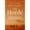 The Horde: How the Mongols Changed the World - Paperback