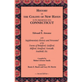 History of the Colony of New Haven to Its Absorption Into Connecticut, 2nd Edition
