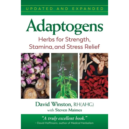 Adaptogens: Herbs for Strength, Stamina, and Stress Relief - Paperback