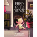 Fred Gets Dressed - Hardcover