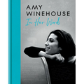 Amy Winehouse: In Her Words - Hardcover