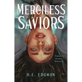 Merciless Saviors - Hardcover