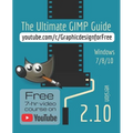 The Ultimate GIMP 2.10 Guide: Learn Professional photo editing - Paperback