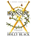 Ironside: A Modern Faerie Tale - Hardcover