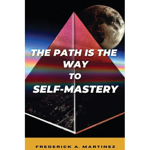 The Path Is The Way To Self-Mastery - Paperback