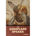 The Aeroplane Speaks