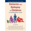 Seizures and Epilepsy in Children: A Comprehensive Guide - Paperback