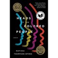 Heads of the Colored People: Stories - Paperback