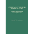 American Settlements and Migrations: A Primer for Genealogists and Family Historians