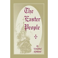 The Easter People: A Pen-Picture of the Moravian Celebration of the Resurrection