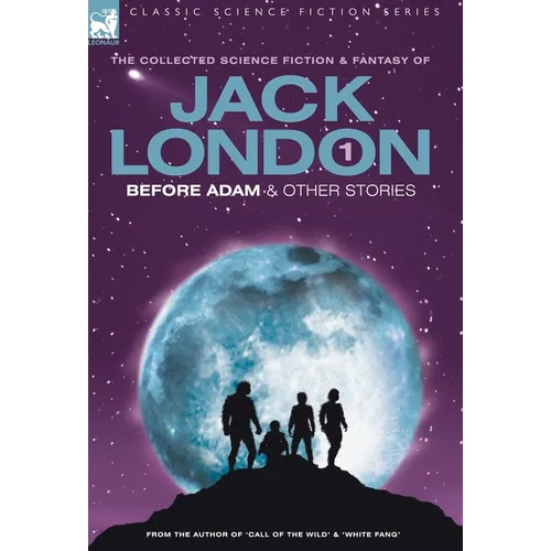 Jack London 1 - Before Adam & other stories - Hardcover