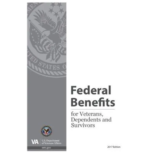 Federal Benefits for Veterans, Dependents and Survivors, 2017