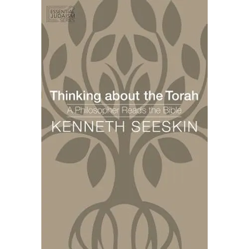 Thinking about the Torah: A Philosopher Reads the Bible - Paperback