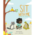 Sit with Me: Meditation for Kids in Seven Easy Steps - Hardcover