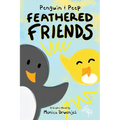 Penguin & Peep: Feathered Friends - Paperback