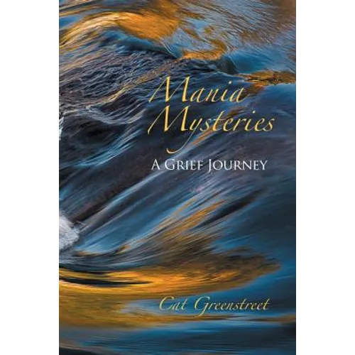 Mania Mysteries: A Grief Journey - Paperback