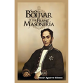 Simón Bolívar y la Francmasonería - Paperback