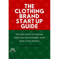 The Clothing Brand Start Up Guide - Paperback
