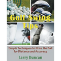 Golf Swing Tips (Large Print): Simple Techniques to Drive the Ball for Distance and Accuracy - Paperback