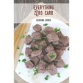 Everything Zero Carb: A guide to zero carb food and recipes - Paperback